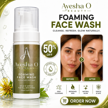 Ayesha O Beauty Foaming Face Wash – Cleanse, Refresh & Glow Naturally – Enriched with Witch Hazel – Mild & Gentle for All Skin Types – Deep Cleansing, Oil Control, Natural Glow